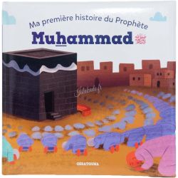 Ma Première Histoire Du Prophète Muhammad - Osratouna