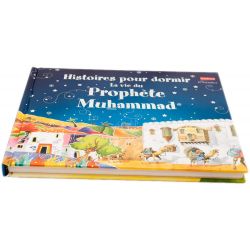 Histoires Pour Dormir : La Vie Du Prophète Muhammad
